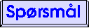 [ Spørsmål ]