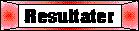 [ Resultater ]